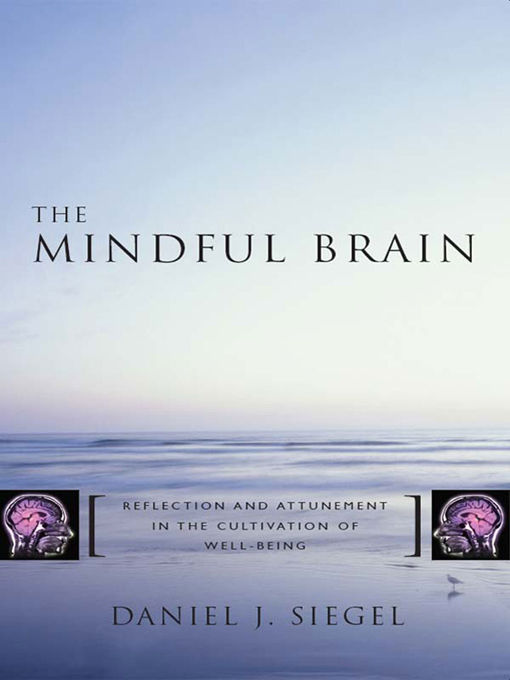 Title details for The Mindful Brain by Daniel J. Siegel - Wait list
